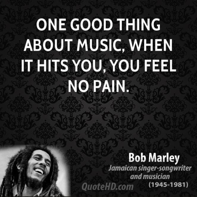 bob-marley-musician-quote-one-good-thing-about-music-when-it-hits-you-you-feel