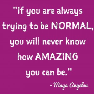 inspirational-quotes-inspiring-quotes-potential-quotes-inner-voice-quotes-if-you-are-always-trying-to-be-normal-you-will-never-know-how-amazing-you-can-be-300x300