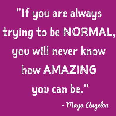 inspirational-quotes-inspiring-quotes-potential-quotes-inner-voice-quotes-if-you-are-always-trying-to-be-normal-you-will-never-know-how-amazing-you-can-be